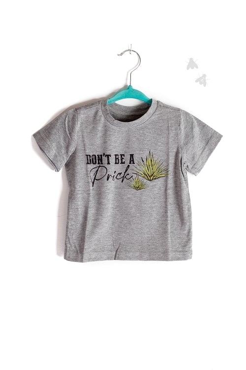 Dont Be A Prick Tee