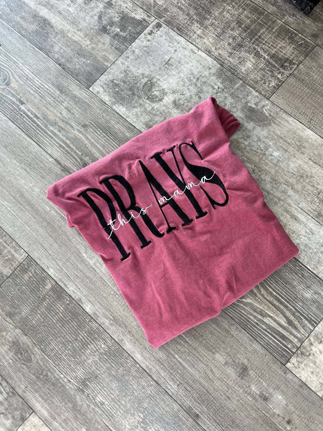 Mama Prays Embroidered Tee