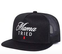 Load image into Gallery viewer, “Mama Tried” Hat
