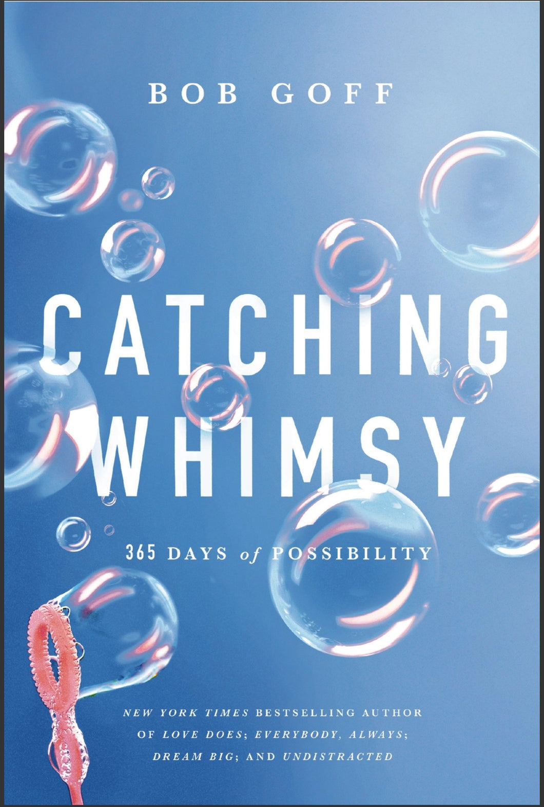 “Catching Whimsy” -Bob Goff