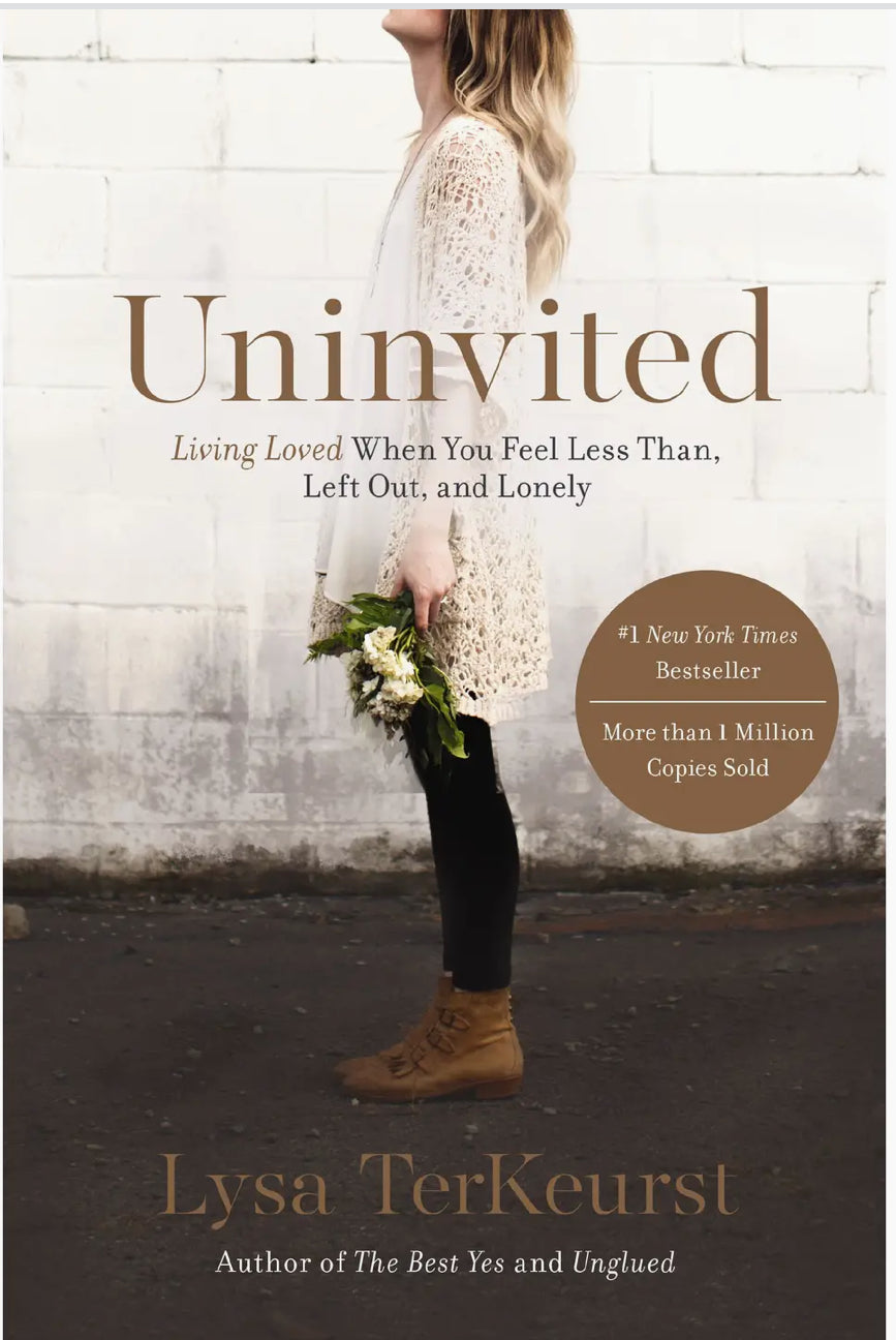 “Uninvited.” -Lysa Terkeurst